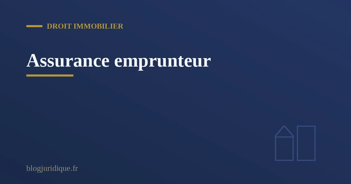 Illustration de l'assurance emprunteur garantissant le remboursement d'un crédit immobilier