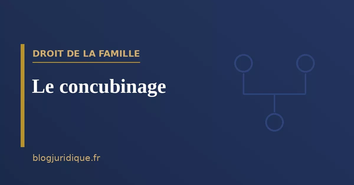 Le concubinage : définition, preuve et conséquences