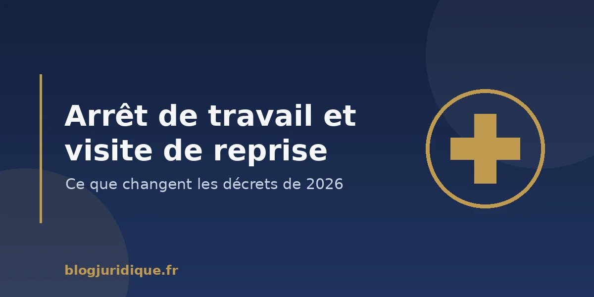 modalités arret de travail changement 2026