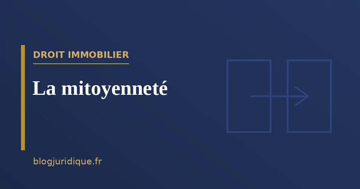 La mitoyenneté : présomptions, droits et charges