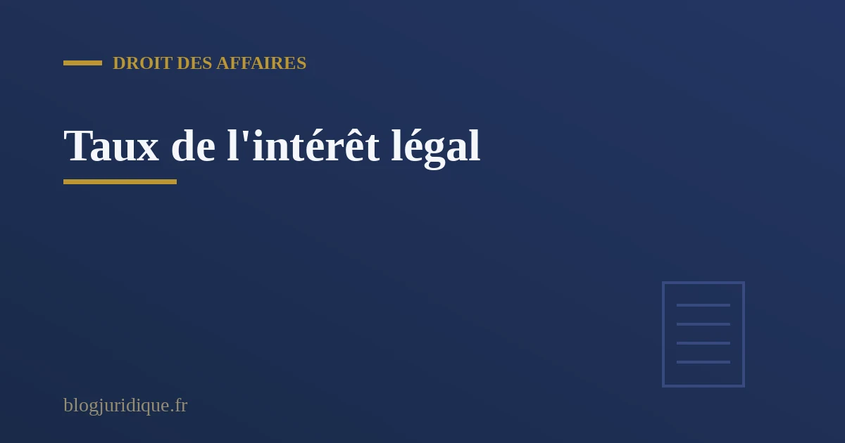 Illustration du taux de l'intérêt légal et du calcul des intérêts de retard