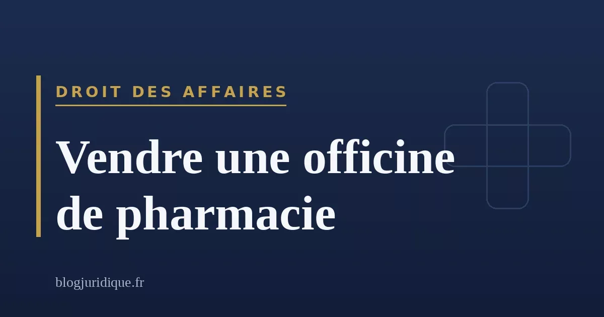 vendre une officine de pharmacie