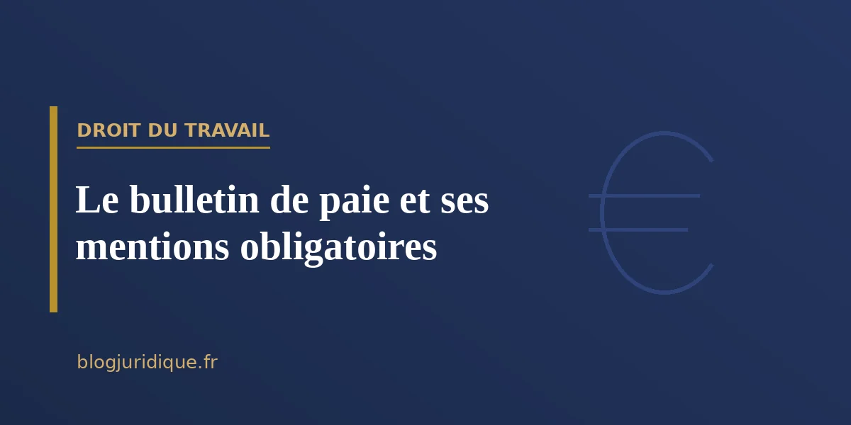 Le bulletin de paie et ses mentions obligatoires