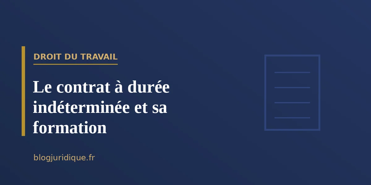 Le contrat à durée indéterminée et sa formation