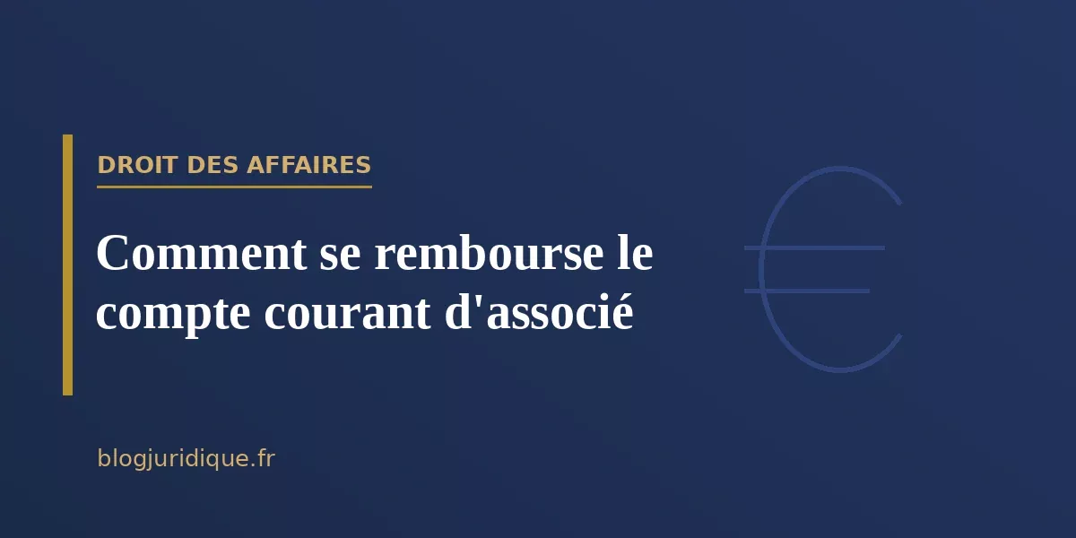 Comment se rembourse le compte courant d'associé
