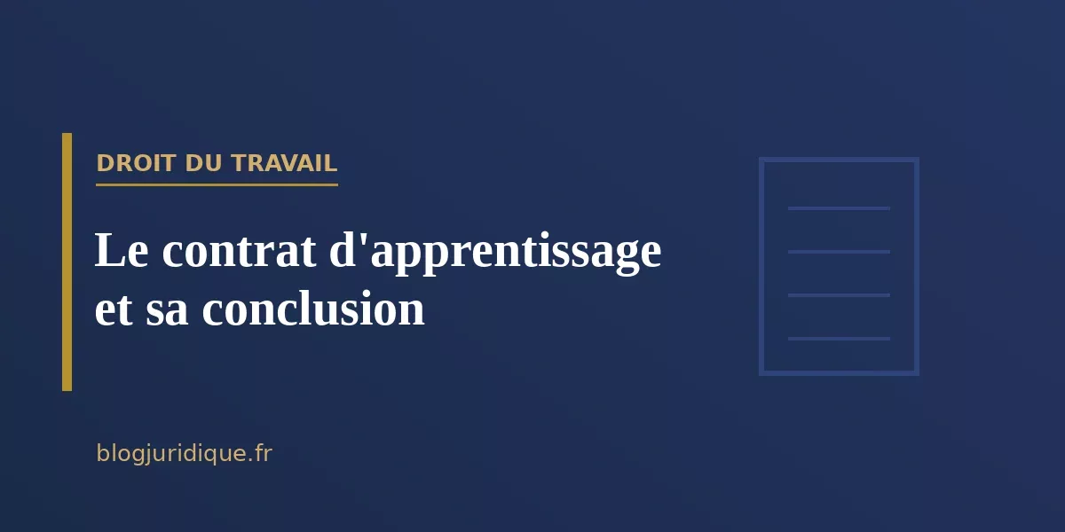 Le contrat d'apprentissage et sa conclusion