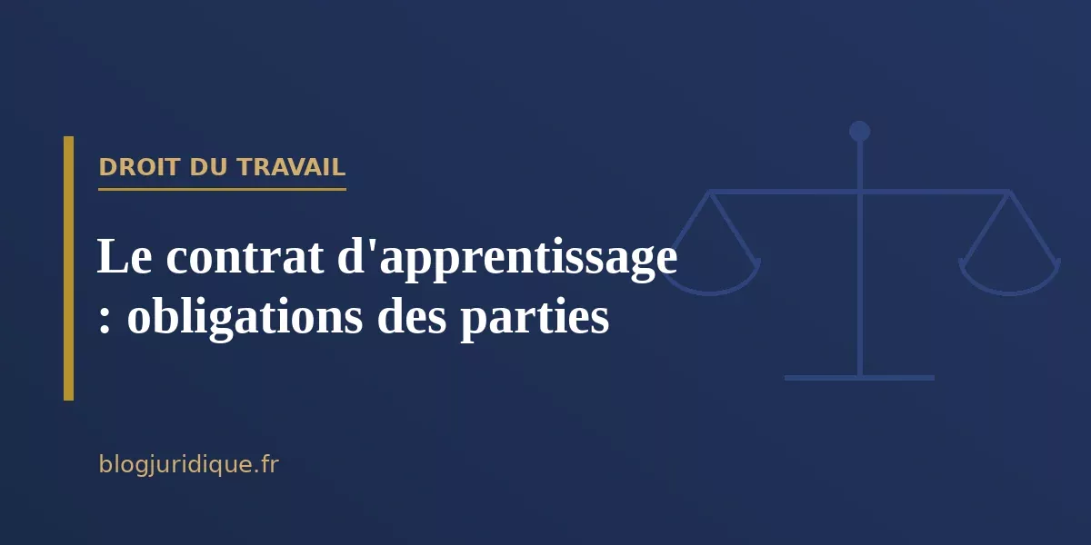 Le contrat d'apprentissage : obligations des parties