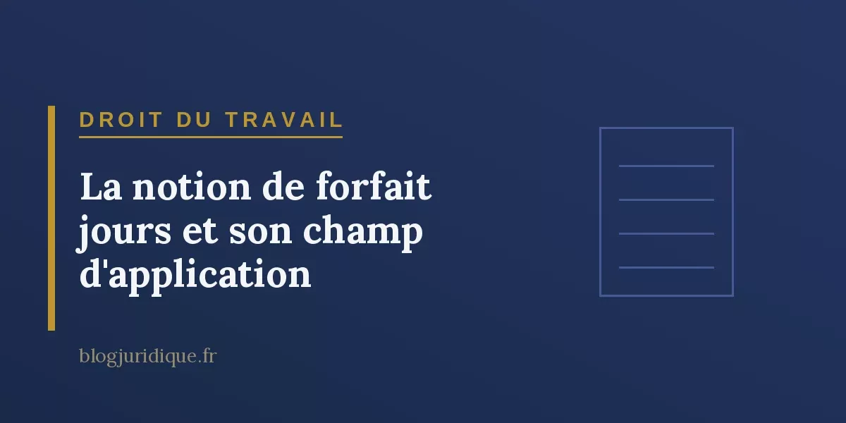 La notion de forfait jours et son champ d'application