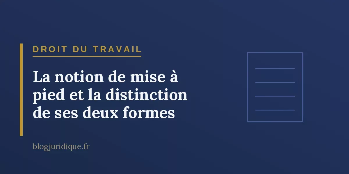 La notion de mise à pied et la distinction de ses deux formes