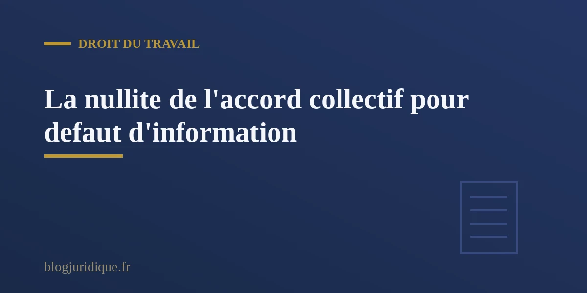 Nullité de l accord collectif faute d information préalable du CSE