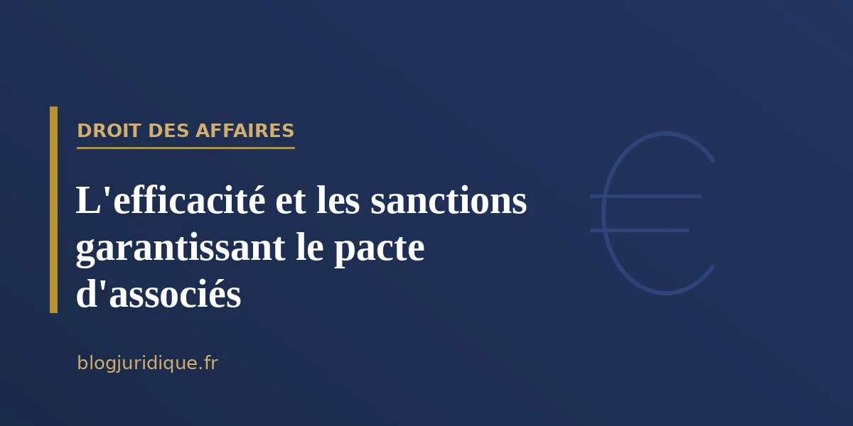 L'efficacité et les sanctions garantissant le pacte d'associés