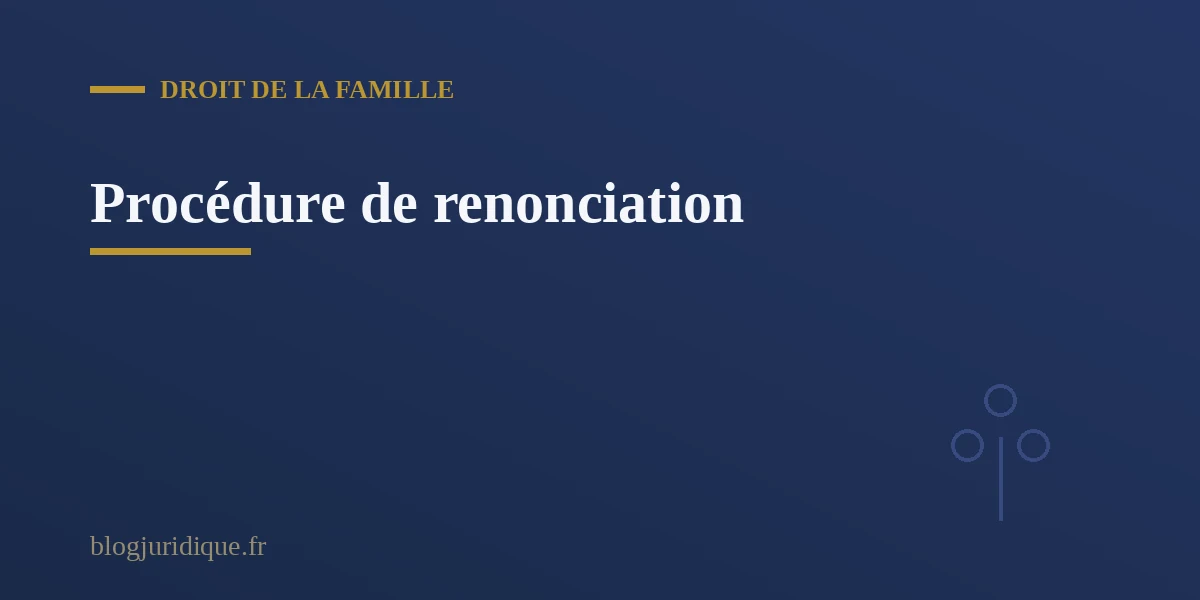 Procedure de renonciation a la succession et conservation d une donation anterieure