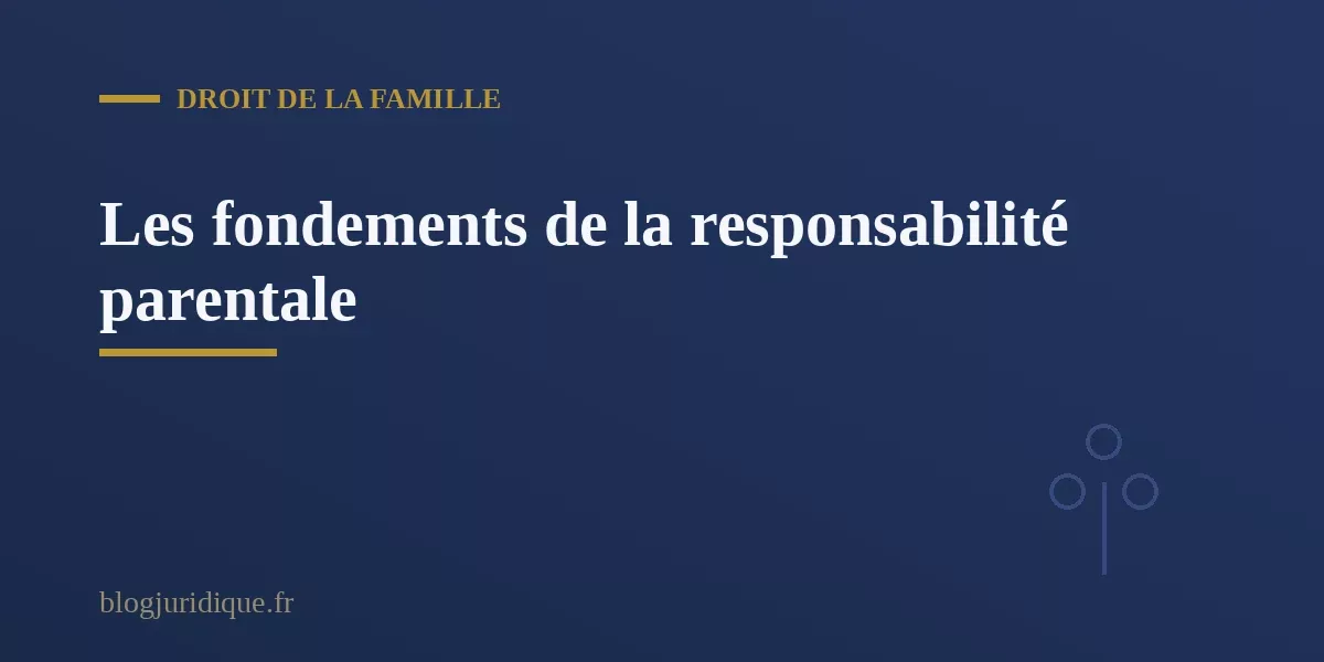 Les fondements de la responsabilité parentale à l'ère numérique