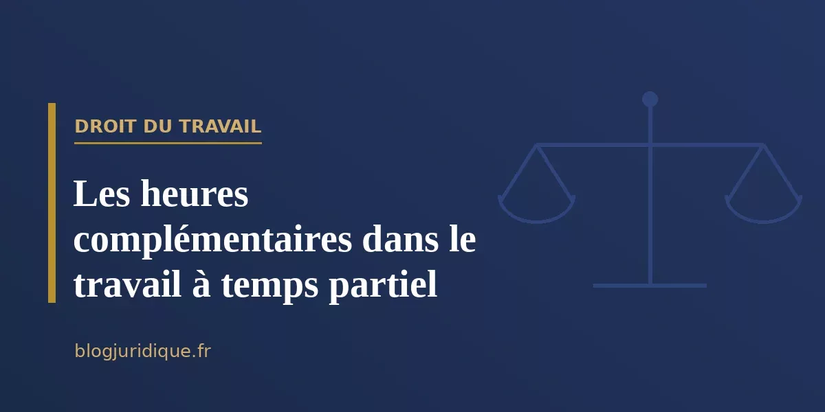 Les heures complémentaires dans le travail à temps partiel
