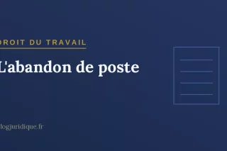 L'abandon de poste : présomption de démission, procédure et conséquences