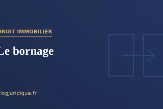 Le bornage : objet, procédure amiable et judiciaire