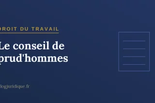 Le conseil de prud'hommes : compétence, saisine et procédure