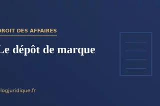 Le dépôt de marque : conditions, procédure et protection