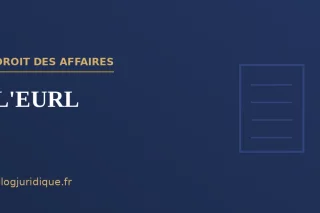 L'EURL : constitution, gérance et régime
