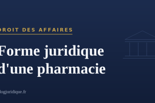 forme juridique choisir pour exploiter une pharmacie