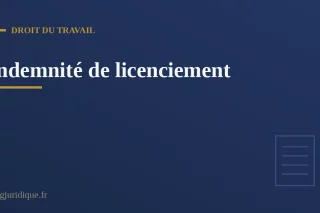 Illustration de l'indemnité de licenciement versée au salarié lors de la rupture du contrat