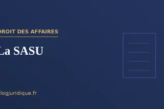La SASU : constitution, fonctionnement et fiscalité