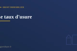 Illustration du taux d'usure et du plafonnement du coût des crédits accordés aux particuliers