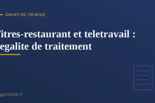 Titres-restaurant et égalité de traitement en télétravail